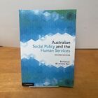 AUSTRALIAN SOCIAL POLICY AND THE HUMAN SERVICES 2E By Ed Carson & Lorraine Kerr