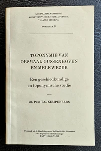 Toponymie van ORSMAAL-GUSSENHOVEN en MELKWEZER, een geschiedkundige studie (2004 - Picture 1 of 3