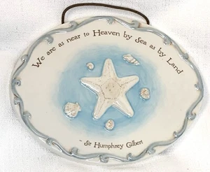 "We are as Near to Heaven by Sea as by Land" CERAMIC WALL PLAQUE 7" x 5" x .5" - Picture 1 of 5
