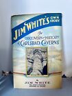The Discovery and History of Carlsbad Caverns Jim White's Own Story SIGNED 1940