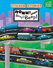 HONK! HONK! BEEP! BEEP! (STICKER STORIES) By Norman Gorbaty