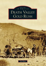 Ted Faye Death Valley Gold Rush (Paperback) Images of America