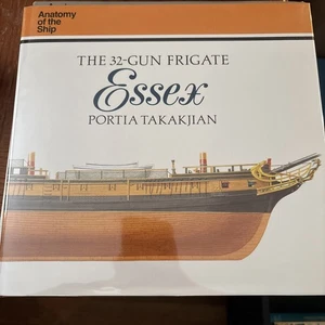 Anatomy of the Ship the 32-Gun Frigate Essex by Portia Takakjian (1990,... - Bild 1 von 8