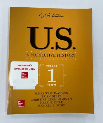 U.S. A Narrative History  Volume 1: TO 1877 Eighth Edition (Instructor's Copy) - Image 1 of 4
