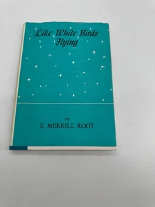 Like White Birds Flying Signed by Author E. Merrill Root - Picture 1 of 6