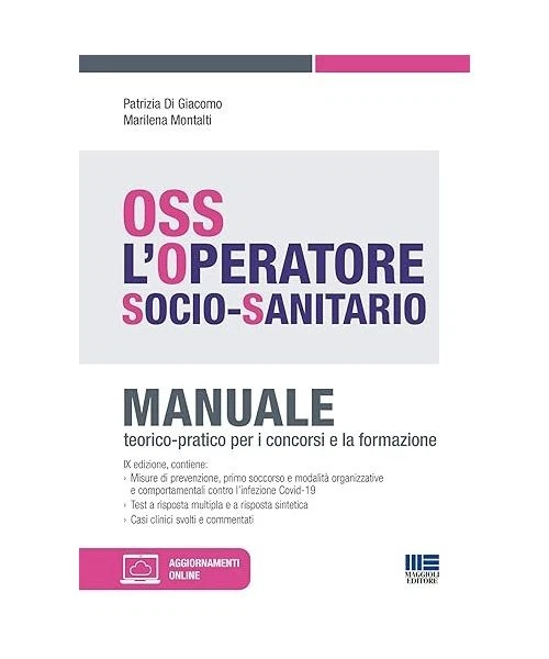 OSS. L'operatore socio-sanitario. Manuale teorico-pratico per i concorsi e la fo - Immagine 1 di 1