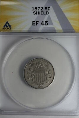 1872  .05   ANACS   EF 45   SHIELD    Shield Nickel, First Nickels - Image 1 of 2