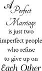 Autocollant vinyle A Perfect Marriage is Just Two People décoration maison 12" x 20"