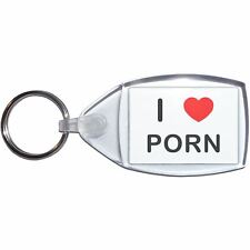 I Love Porn - Clear Plastic Key Ring Size Choice New