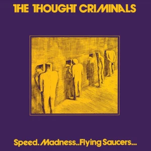 The Thought Criminals - Speed Madness And Flying Saucers (LP,Album) (Mint (M)) - - Picture 1 of 2
