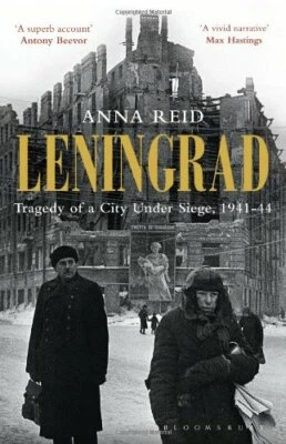 Leningrad: Tragedy of a City under Siege, 1941-44 by Reid, Anna 1408822415 The - Image 1 of 2