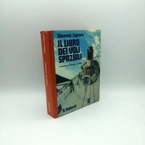 "IL LIBRO DEI VOLI SPAZIALI" Giovanni Caprara, Vallardi 1984 pre Margherita Hack - Picture 1 of 1
