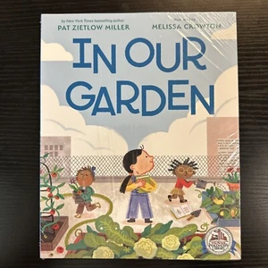 In Our Garden by Pat Zietlow Miller, Paperback NEW - Picture 1 of 1