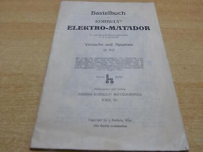 Bastelbuch Zu Korbulys Elektro Matador Versuche - Apparate III Teil 1923  • 16.50€