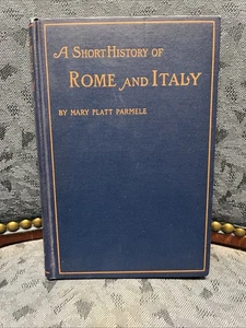 A Short History of Rome and Italy Mary Platt Parmele 1908 HC - Picture 1 of 6