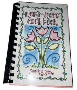 Mom’s -n- More Cookbook Spring 2006 128 Recipes EUC - Imagen 1 de 8