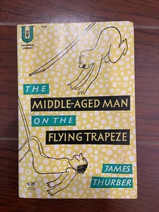 The Middle-Aged Man On The Flying Trapeze By James Thurber (Paperback Book 1935) - Imagen 1 de 5