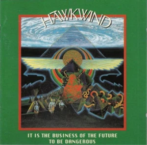 Hawkwind It Is the Business of the Future to Be Dangerous (CD) Album - Imagen 1 de 1