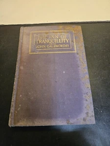 Vintage Book: The Inn of Tranquillity, by John Galsworthy, 1912 - Picture 1 of 11