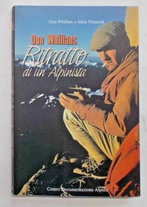 WHILLANS - ORMEROD Don Whillans. Ritratto di un alpinista. 2001 - Foto 1 di 1