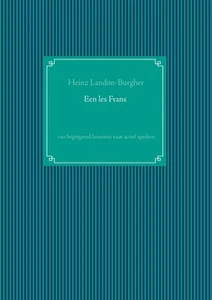 Een les Frans: van begrijpend luisteren naar actief spreken by Heinz Landon-Burg - Picture 1 of 1