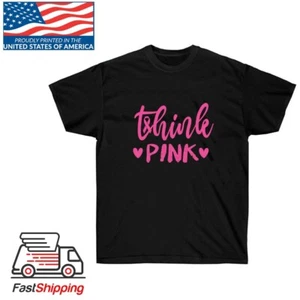 Think Pink Breast Cancer Awareness Pink Ribbon Adult Unisex T-shirt tshirt - Picture 1 of 5