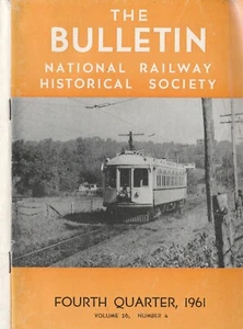 THE BULLETIN OF THE NATIONAL RAILWAY HISTORICAL SOCIETY FOURTH QUARTER 1961 - Picture 1 of 5