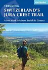 Switzerland's Jura Crest Trail: A two week trek, Rowsell..