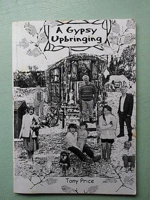 A Gypsy Upbringing - Tony Price 2002 Self-published Paperback - Image 1 of 4