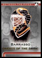 2007-08 In The Game Between The Pipes Greats Of The Game Tom Barrasso #102