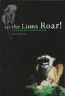 Let the Lions Roar!: The Evolution of Brookfield Zoo by Ross, Andrea Friederici