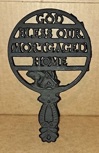 God Bless Our Mortgaged Home cast iron Trivet wall decor RARE closed handle PM 1 - Picture 1 of 3