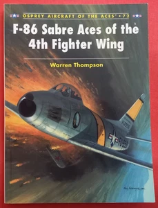 Osprey Aircraft of the Aces 72, F-86 SABRE ACES of the 4th FIGHTER WING - Picture 1 of 9
