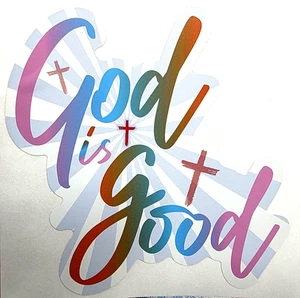 God Is GOOD  DECAL  4.8" x 4.8"  Full Color Sticker - Picture 1 of 4