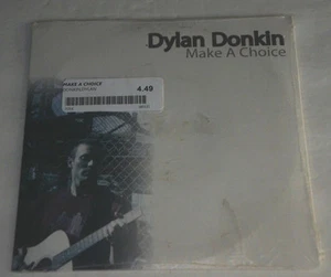 DYLAN DONKIN Make A Choice NEW Sealed #ed 876/1000 45RPM Vinyl w/ Price Sticker - Foto 1 di 2