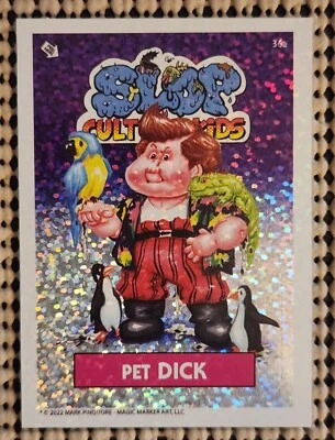 PET DICK SLOP CULTURE KIDS SERIES 1 STICKER FOIL SP CHASE CARD ACE VENTURA RARE - Image 1 of 2