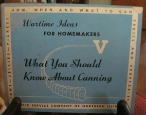 WARTIME IDEAS FOR HOMEMAKERS - WHAT YOU SHOULD KNOW ABOUT CANNING - PUB. SERVICE - Picture 1 of 2
