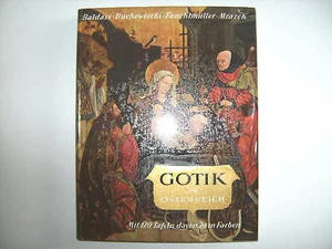 GOTIK IN ÖSTERREICH BALDASS BUCHOWIECKI FEUCHTMÜLLER MRAZEKKUNST BUCH - Bild 1 von 1