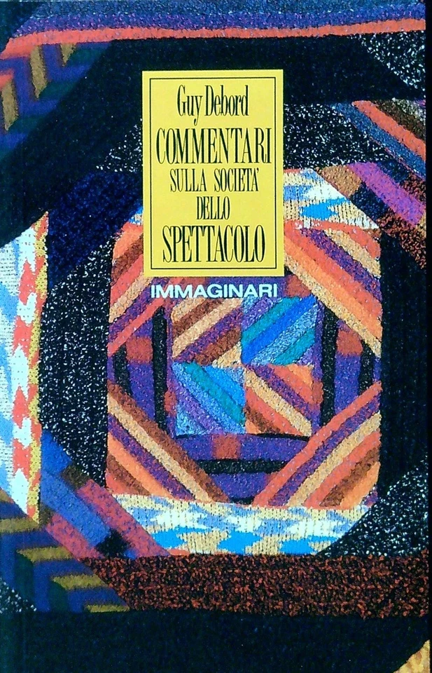 La società dello spettacolo - Commentari società dello spettacolo - Guy Debord - Immagine 1 di 1