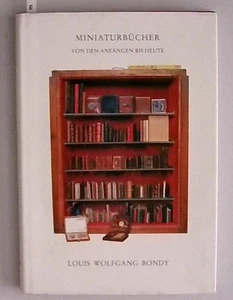 Miniaturbücher Von den Anfängen bis heute Bondy, Louis W und Heike Pressler: - Picture 1 of 1