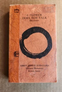 A Flower Does Not Talk - Zen Essays, Kyoto Japan,  8th Printing - 1977 Vintage  - Bild 1 von 9
