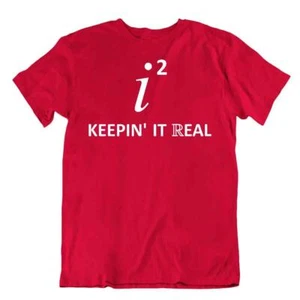 T-Shirt Keepin It Real Science T-Shirt Mathe Witz Shirt komplexe Zahlen Shirts - Bild 1 von 8