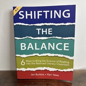 Shifting the Balance: 6 Ways to Bring the Science of Reading into the Bal - GOOD - Picture 1 of 4