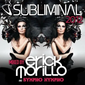 Various Artists - Subliminal 2012 - Mixed by Erick Morillo & SYMPHO NYMPHO - CD - Bild 1 von 2