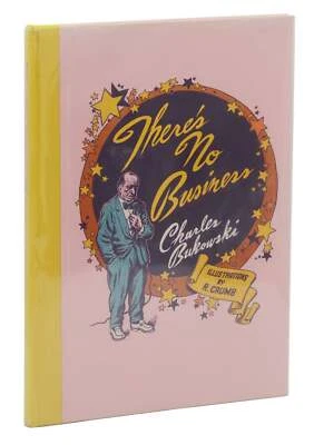There's No Business ~ CHARLES BUKOWSKI & R. CRUMB ~ First Edition 1984 ~ 1st - Image 1 of 4