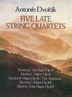 Five Late String Quartets, Paperback By Dvorak, Antonin, Brand New, Free Ship...