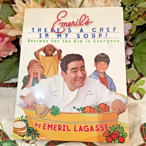 Emeril's There's a Chef in My Soup! : Rezepte für das Kind in jedem von Emeril  - Bild 1 von 3