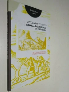 STORIA DEI VALDESI IN CALABRIA Vincenzo Tedesco basso medioevo età moderna 2015 - Foto 1 di 1