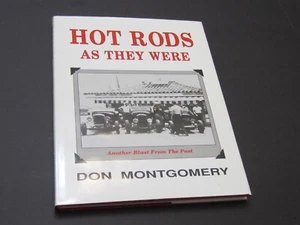 Hot Rods As They Were Book by Don Montgomery Another Blast from the Past - Picture 1 of 10