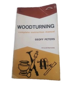 Woodturning Complete Instruction Manuel Geoff Peters 42 Illustrations USA Made - Picture 1 of 3